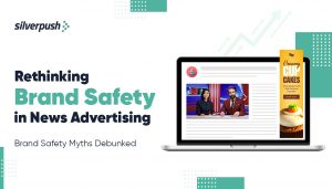 Rethinking Brand Safety in News Advertising: Brand Safety Myths Debunked