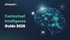 Contextual Intelligence Guide 2025: The Future of Smart Advertising