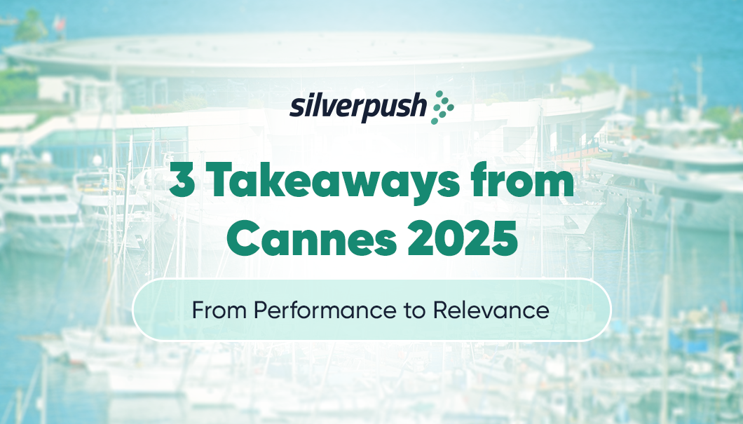 3 Takeaways from Cannes 2025 From Performance to Relevance