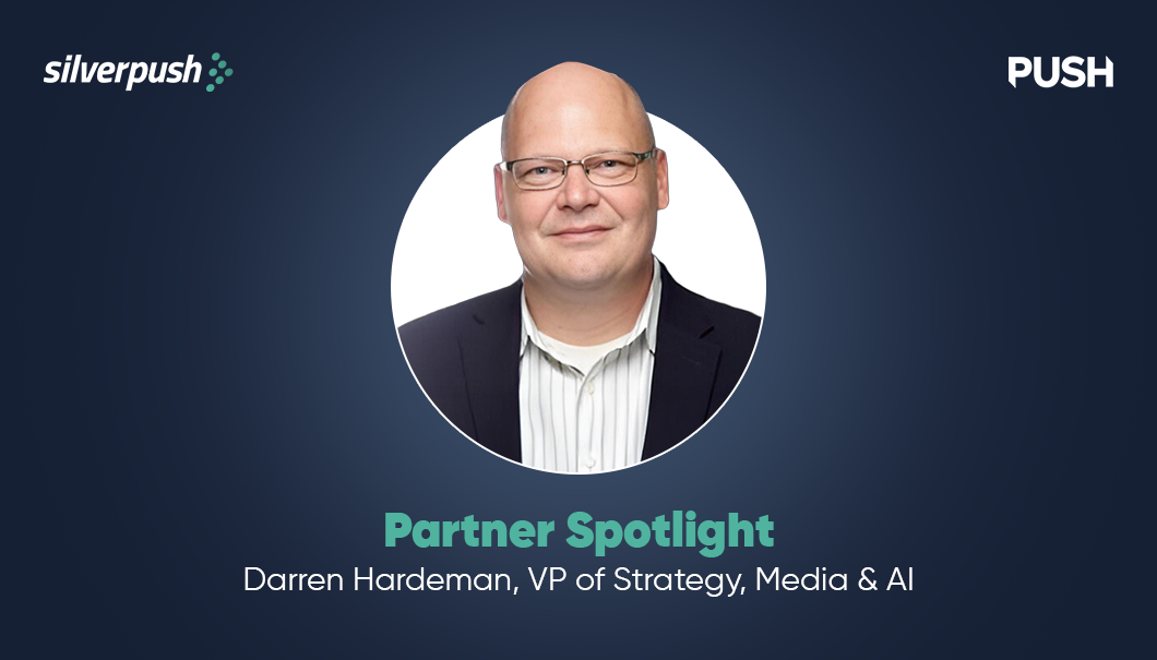 Silvrpush Partner Spotlight: Darren Hardeman of PUSH Canada