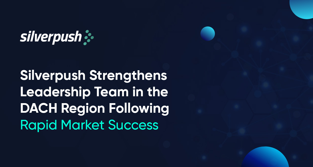 Silverpush Strengthens Leadership Team in the DACH Region Following Rapid Market Success
