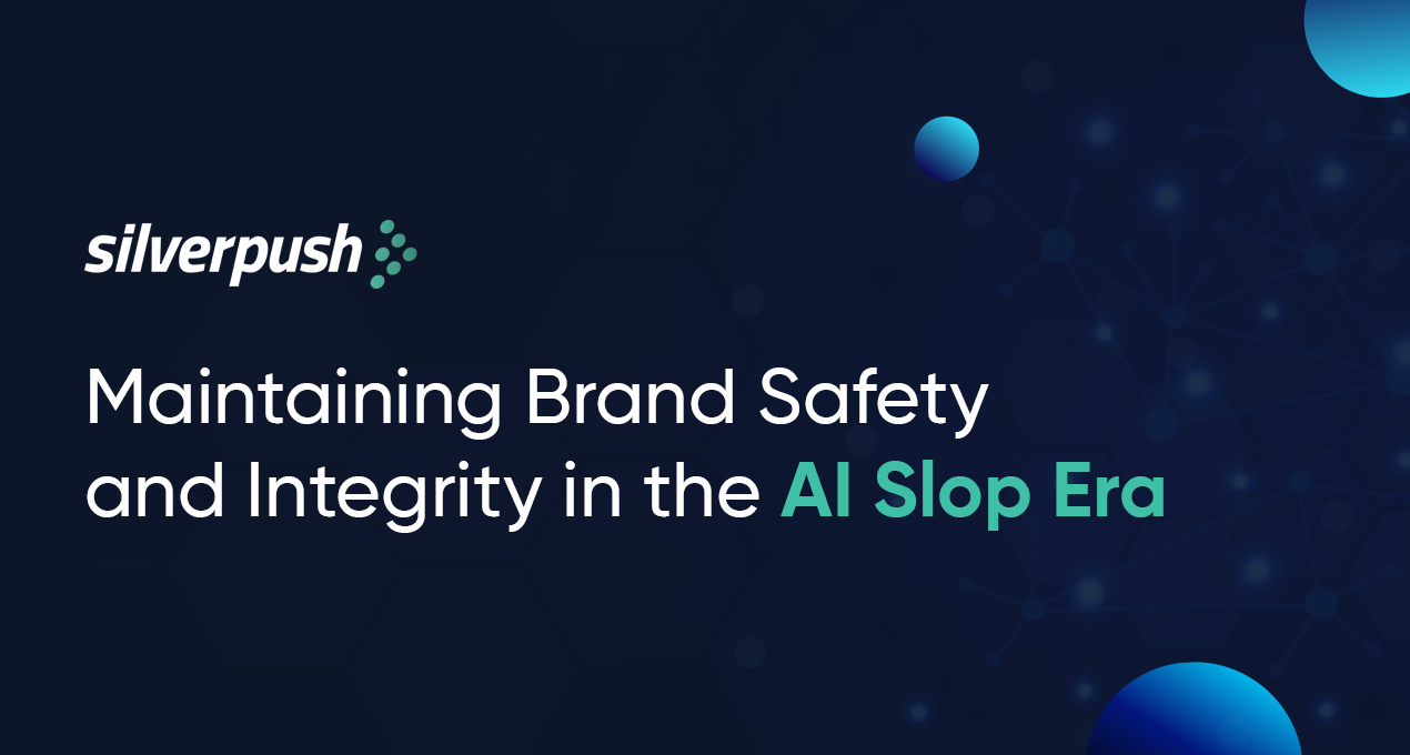 Maintaining Brand Safety and Integrity in the AI Slop Era